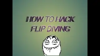 HOW TO HACK FLIP DIVING
