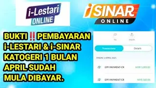 BUKTI‼️ Pembayaran i-Lestari dan i-Sinar Katogeri 1 APRIL Sudah Mula DIBAYAR.
