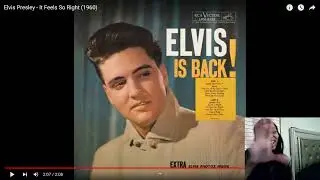 Reacting to Elvis Presley- It feels so right