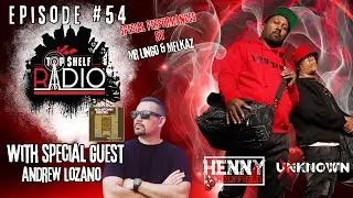 The New Top $helf Radio ep54
