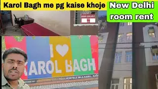 How to find cheap PG in Karol Bagh? | New Delhi room rent | PG Under ₹7000 in Karol Bagh | Full Tour