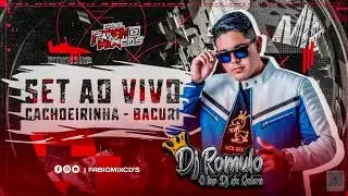SET DJ ROMULO O TOP DJ DA GALERA EM CACHOEIRINHA - BACURI 
