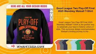 Good League Two Play-Off Final 2025 Wembley Walsall T-Shirt