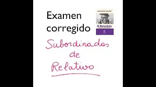 Subordinadas de relativo. Examen resuelto. Parte 1