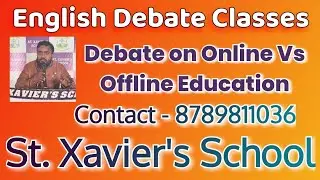 Online vs Offline Education Debate || English Debate Classes at St. Xavier&rsquo;s School 