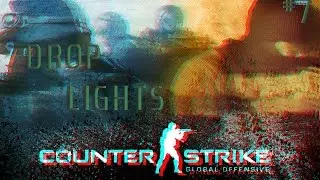 Droplights #7 - FULL CONTROL [C.S GO]