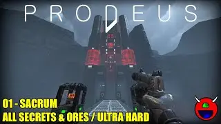 Prodeus - 01 Sacrum - All Secrets, Ores & Kills