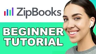 Zipbooks Tutorial for Beginners | Best Accounting Software 2025