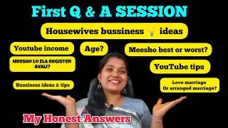 My first Q& A session 😁| YouTube income| Bussiness Tips| Marriage? #vlog
