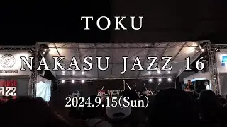 NAKASU JAZZ 2024 TOKU