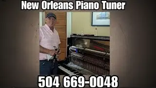 Piano Tuner in New Orleans  Louisiana - Professional Service | 504-669-0048