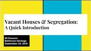 Baltimore's History of Redlining, Segregation & Vacancies - Eli Pousson, Baltimore Heritage