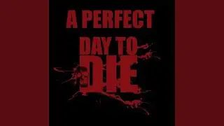 PERFECT DAY 2 DIE (feat. POOH GY'D)