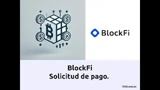 BlockFi. Como realizar la solicitud de pago.