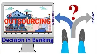 Outsourcing Decision in Banking
