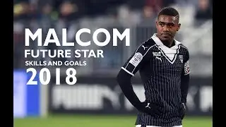 Malcom : Future Star || Skills and Goals 2018