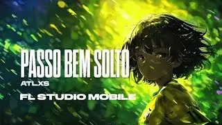 Passo Bem Solto &ndash; Funk Remix | FL Studio Mobile | Bann Ticker 