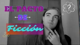 &iquest;Qu&eacute; es el PACTO de FICCI&Oacute;N? Un mecanismo oculto en la Literatura.