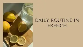 How to talk about daily routine in French?