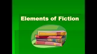 Elements of Fiction; Plot, Setting, Character, Theme | MA/BS English | Literature Series