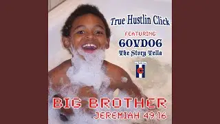Big Brother (feat. Govdog Tha Story Tella)