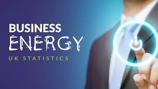 Business Energy UK Statistics | Capalona