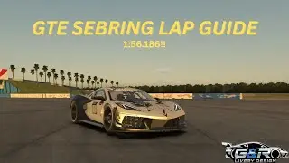 РУКОВОДСТВО ПО КРУГУ SEBRING GTE!! 1:56.186!!