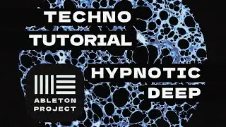 Hypnotic, Deep Techno Tutorial - Ableton Live - Native Plugins