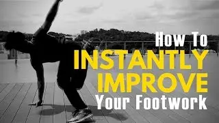 Bboy Beginner Tutorial | How to Instantly Improve Your Footwork | BreakDance Decoded