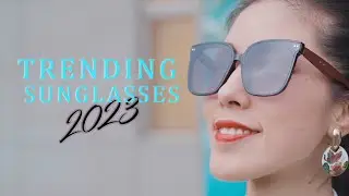2023 Sunglasses Trends: Will These Be The Next Big Thing?
