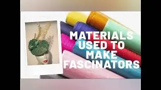 MATERIALS USED TO MAKE FASCINATORS | HATS | WEDDING FASCINATORS | EVENT FASCINATORS DESIGNS.