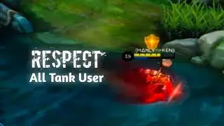 Big Respect To All Tank User🔥❤️ /MLBB
