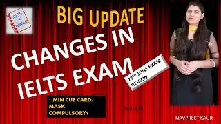 BIG UPDATE: 27TH JUNE EXAM REVIEW &  Changes in IELTS EXAM Pattern] ieltsathome by Navpreet Kaur