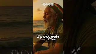Sound of Waves &ndash; Reggae Meditation on Faith and Nature by 9000UK