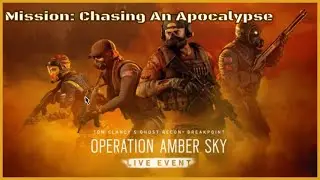 Ghost Recon Breakpoint | (Amber Sky DLC) Mission 6. Chasing An apocalypse