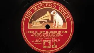 Ambrose and His Orchestra &ndash; I Guess I&rsquo;ll Have to Change My Plan