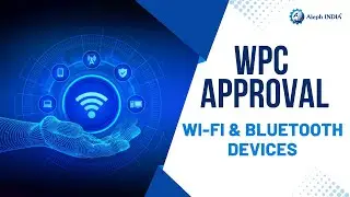 Как подать заявку на WPC? Утверждение WPC ETA, процесс получения сертификата WPC, сертификата для беспроводного устройства