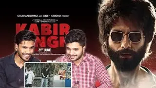 Kabir Singh &ndash; Official Trailer Reaction | Shahid Kapoor, Kiara Advani | Sandeep Reddy Vanga