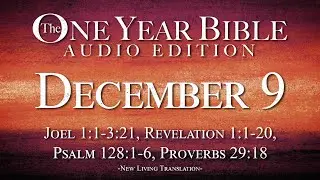 December 9 - One Year Bible Audio Edition