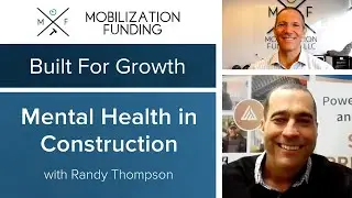Built for Growth Episode 3: Mental Health in Construction with Randy Thompson