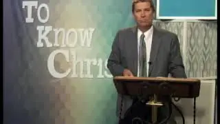 To Know Christ with Rev Jeff Pedersen - 9/18/2018