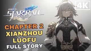 Honkai Star Rail - Chapter 2: The Xianzhou Luofu | Full Story JP Dub EN Sub 4K 60FPS