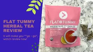 Flat Tummy Tea review!!! Makes you 