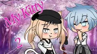 My Kitty 2 ~ [GLMM] || 30k+ Subs Special