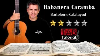 Habanera Caramba By Bartolome Calatayud | Fingerstyle Guitar Tutorial + Sheet & Tab