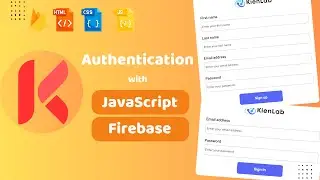 Authentication with JavaScript and Firebase | JavaScript | KienTech