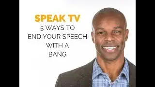 Public Speaking Tip - 5 Ways to End your Speech with a Bang