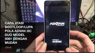 Cara Atasi Bootloop dan Lupa Pola Advan i5C Duo Model 5061 Dengan Mudah 100% Tested