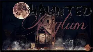 Halloween Collaboration 2017 | Horrifying Haunted Asylum