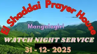 Watch Night Service, El Shaddai Ecclesia, Mangalagiri 